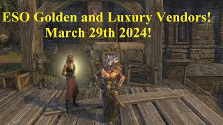 ESO Golden and Luxury Vendors March 29th 2024 [upl. by Aicirtak]