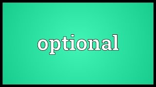 Optional Meaning [upl. by Ulphiah]