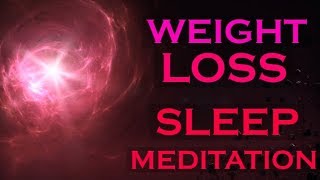 Weight Loss SLEEP MEDITATION  Creating Healthy Habits with Meditation [upl. by Zerlina]