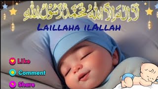 lailaha illallah  La ilaha illallah Zikir La ilaha illallah In Child Voice  Islamic Lullaby [upl. by Benoite953]