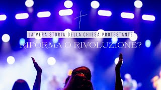 Riforma o rivoluzione La vera storia della Chiesa protestante [upl. by Adall]