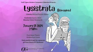 U of T Opera Student Composers Collective Lysistrata [upl. by Hasile]