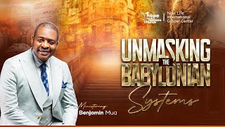 Unmasking the Babylonian Systems  Pst Benjamin Mua  September 15 2024 [upl. by Ym]