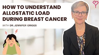 How Can Allostatic Load Impact Breast Cancer and its Treatment [upl. by Mortimer]