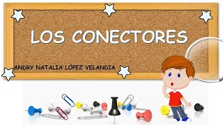 Los conectores y su clasificación  Para niños [upl. by Conners]