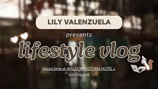 LIFESTYLE VLOG  LEISURE TIME AT WALDORF ASTORIA HOTEL  COOKING VLOG [upl. by Arytas980]