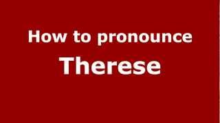 How to Pronounce Therese  PronounceNamescom [upl. by Lladnar]