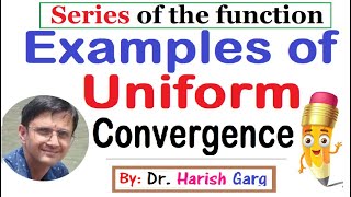 Examples of Uniform Convergence  Series of Function [upl. by Collar]