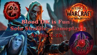 BLOOD DK Sanlayn just dominates  TWW Solo Shuffle Arena  Gameplay 3 [upl. by Yrolam]