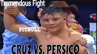 Isaac quotPitbullquot Cruz Vs Heberto Persico Highlights [upl. by Nnairrehs]