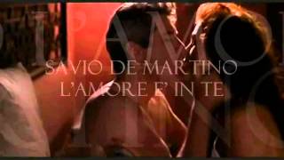 LA CANZONE DELLAMORE E DEI SENTIMENTI  Lamore e in te  Savio De Martino [upl. by Derrik]