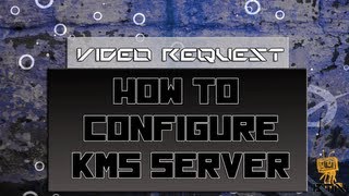 Video Request  How to Install KMS Key Management Services [upl. by Rairb]