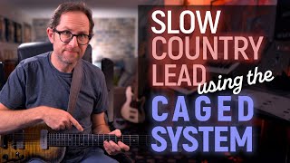 Slow country lead using the CAGED System  Guitar Lesson  EP594 [upl. by Elleraj324]