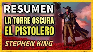 RESUMEN  La Torre Oscura El pistolero  Stephen King  LIBRO [upl. by Punke]