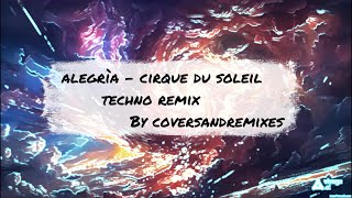 Alegría  Ciruqe du Soleil  Techno Remix  by CoversAndRemixes [upl. by Brie]