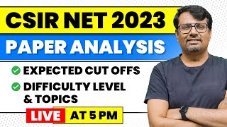 CSIR NET Dec 2023 Memory Based Questions Paper Analysis amp Expected Cut Offs  CSIR NET By GP Sir [upl. by Layton]