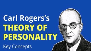 Carl Rogers Self Theory  Theory of Personality Humanistic Approach [upl. by Epilif]