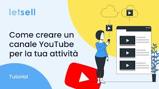 Come creare un canale YouTube per promuovere la tua attività [upl. by Stonwin]