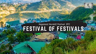 Nagaland Hornbill Festival  Festival Of Festivals EP2 [upl. by Aiden]