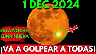 ¡Te lo advertí🚨La luna del 1 de diciembre de 2024 cambiará toda tu vida🌕 ¡NO TE LO PIERDAS✨ [upl. by Zetes]