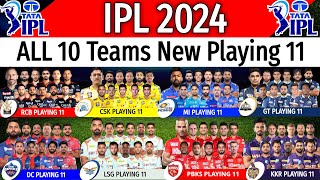 IPL 2024  All 10 Teams Playing 11  All Teams Playing XI IPL 2024  All Teams Playing 11 IPL 2024 [upl. by Olympia]