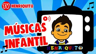 Músicas Infantil ♪ HENRIQUITO  Música Infantil MusicaInfantil músicainfantil musicasinfantis [upl. by Midas846]