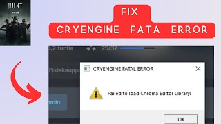 How to Fix quotCRYENGINE Fatal Errorquot in Hunt Showdown 1896 [upl. by Brody]