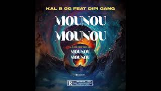 Kal b OG feat Dipi gang son officiel [upl. by Sila142]