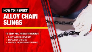 How to Inspect an Alloy Chain Sling to OSHA and ASME Standards  L3 [upl. by Atlas]