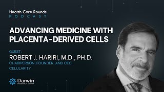 Advancing Medicine With PlacentaDerived Cells with Dr Robert Hariri [upl. by Gauntlett]