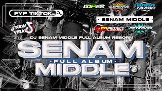 DJ FULL ALBUM SENAM MIDDLE BASS BLAYER NGANTEM X MBEROT MIDDLE NULUP VIRAL TIKTOK TERBARU 2024 [upl. by Eive950]