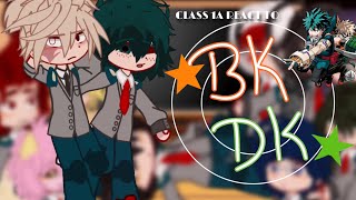 ”CLASS 1A REACT TO BKDK”secret relationship‼️READ DESC‼️MHABNHA [upl. by Sorgalim]