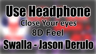 Use Headphone  SWALLA  JASON DERULO NICKI MINAJ  8D Audio with 8D Feel [upl. by Schoof]