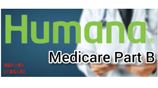 A Deep Dive into Humana Medicare Part B unveiling the Benefits Plans Coverage and Advantages 2024 [upl. by Greggory226]