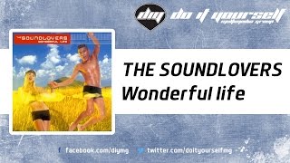 THE SOUNDLOVERS  Wonderful life Official [upl. by Hamachi]