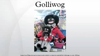 Golliwog [upl. by Harobed]