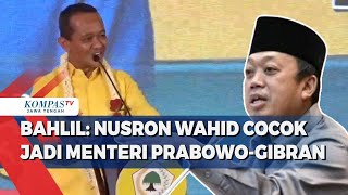 Bahlil Nusron Wahid Cocok Jadi Menteri PrabowoGibran [upl. by Newell]