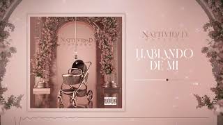 Natti Natasha  Hablando de Mí Official Audio [upl. by Oconnor683]