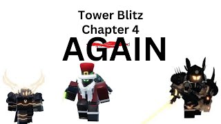 Tower Blitz Chapter 4 Again [upl. by Burrton]