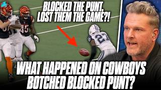 What Went Wrong On The Cowboys quotMuffedquot Punt Block That Led To Bengals Win  Pat McAfee Show [upl. by Edrahc]