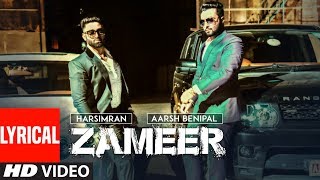 Zameer Aarsh Benipal Harsimran Full Lyrical Video quotPunjabi Songsquot  TSeries Apnapunjab [upl. by Tate]