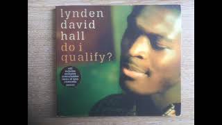 Lynden David Hall  Do I Qualify Darc Extended Mix [upl. by Suvart]