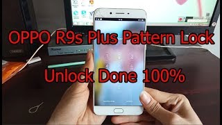 OPPO R9s Plus Pattern Lock Done [upl. by Alegnad]