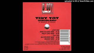 Tiny Tot  Discoland Radio Mix [upl. by Etirugram426]