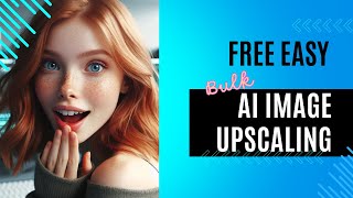 Free Easy Bulk AI Image Upscaler [upl. by Yenaj]