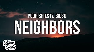 Pooh Shiesty  Neighbors Lyrics ft BIG30 [upl. by Acinelav]