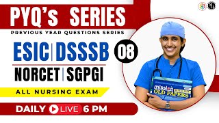 PYQs Series  Important MCQs for Nursing exam  Class8  ESIC  DSSSB  RRB  NORCET  By Mohit Sir [upl. by Nessi]