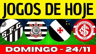 JOGOS DE HOJE  DESTE DOMINGO 24112024  JOGOS DE HOJE AO VIVO BRASILEIRÃO 2024  JOGO DE HOJE [upl. by Sucam]