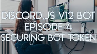 DiscordJS Version 12 Tutorial  Ep 4  Securing Your Bot Token [upl. by Eppillihp]