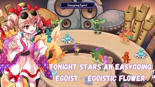 Tonight Stars an Easygoing Egoist  Egoistic Flower Joons AoCF Theme My Singing Monsters Composer [upl. by Ikcir362]